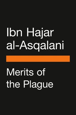 Merits of the Plague (Hajar Al-Asqalani Ibn)(Paperback)