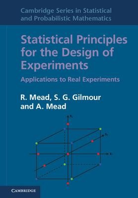 Statistical Principles for the Design of Experiments: Applications to Real Experiments (Mead R.)(Pevná vazba)