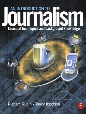 Introduction to Journalism: Essential Techniques and Background Knowledge (Rudin Richard)(Paperback)
