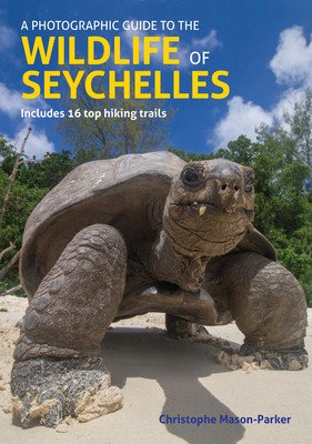 A Photographic Guide to the Wildlife of Seychelles (Mason-Parker Chris)(Paperback)