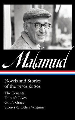 Bernard Malamud: Novels and Stories of the 1970s & 80s (Loa #367): The Tenants / Dubin's Lives / God's Grace / Stories & Other Writings (Malamud Bernard)(Pevná vazba)