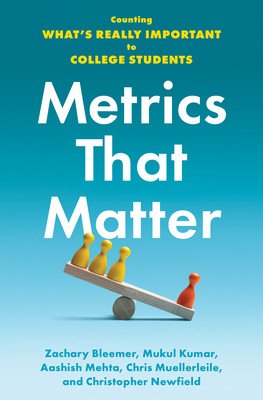 Metrics That Matter: Counting What's Really Important to College Students (Bleemer Zachary)(Paperback)