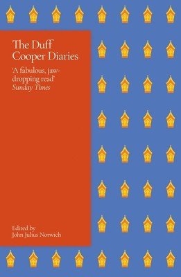 The Duff Cooper Diaries: 1915-1951 (Norwich John Julius)(Paperback)