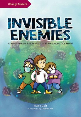 Invisible Enemies: A Handbook on Pandemics That Have Shaped Our World (Liew David)(Paperback)