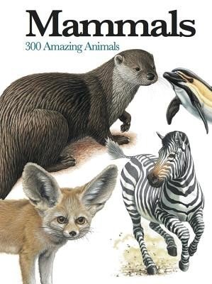 Mammals: 300 Amazing Animals (McNab Chris)(Paperback)