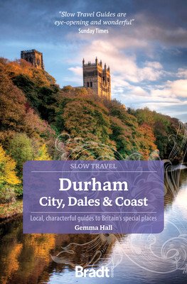 Durham: City, Dales & Coast: Slow Travel (Hall Gemma)(Paperback)