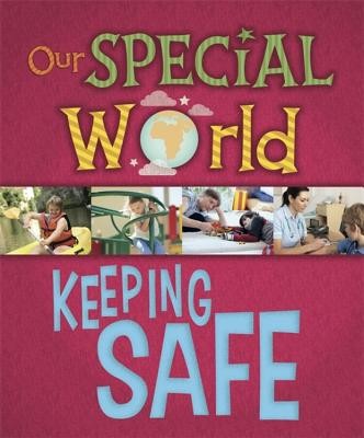 Our Special World: Keeping Safe (Lennon Liz)(Paperback)