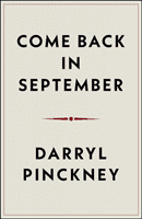 Come Back in September - A Literary Education on West Sixty-Seventh Street, Manhattan (Pinckney Darryl)(Pevná vazba)