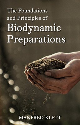 The Foundations and Principles of Biodynamic Preparations (Klett Manfred)(Paperback)