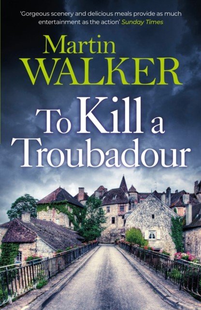 To Kill a Troubadour - The Dordogne Mysteries 15 (Walker Martin)(Paperback / softback)