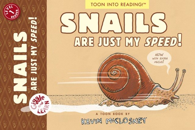 Snails Are Just My Speed!: Toon Level 1 (McCloskey Kevin)(Paperback)