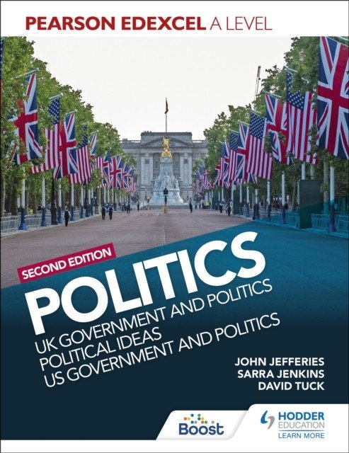 Pearson Edexcel A Level Politics 2nd edition: UK Government and Politics, Political Ideas and US Government and Politics (Tuck David)(Paperback / softback)