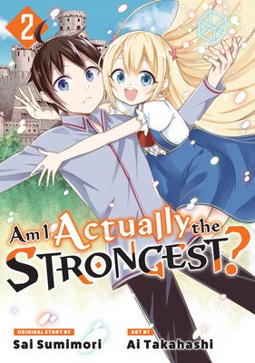 Am I Actually the Strongest? 2 (Manga) (Takahashi Ai)(Paperback)