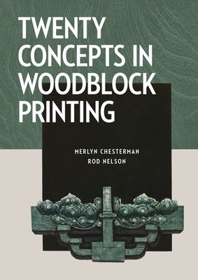 Twenty Concepts in Woodblock Printing (Chesterman Merlyn)(Paperback)