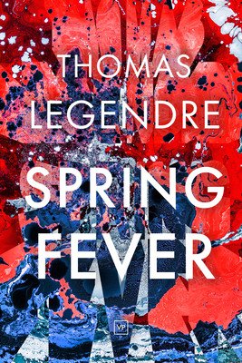 Spring Fever (Legendre Thomas)(Paperback / softback)
