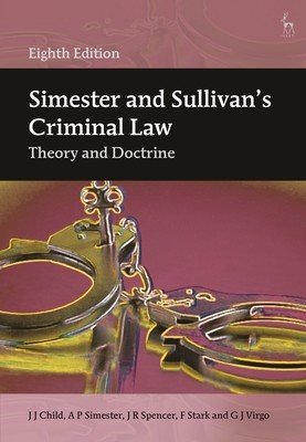 Simester and Sullivan's Criminal Law: Theory and Doctrine (Child J. J.)(Paperback)
