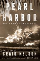 Pearl Harbor - From Infamy to Greatness (Nelson Craig)(Paperback / softback)