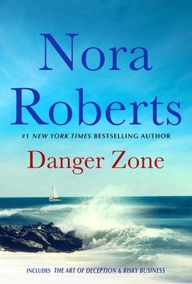 Danger Zone: Art of Deception and Risky Business: A 2-In-1 Collection (Roberts Nora)(Mass Market Paperbound)