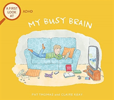 First Look At: ADHD: My Busy Brain (Thomas Pat)(Paperback / softback)