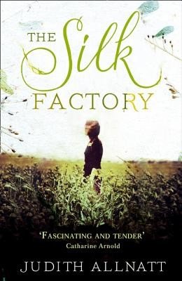 The Silk Factory (Allnatt Judith)(Paperback)