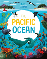 Blue Worlds: The Pacific Ocean (Ganeri Anita)(Paperback / softback)
