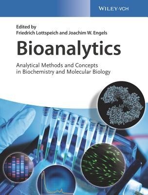 Bioanalytics: Analytical Methods and Concepts in Biochemistry and Molecular Biology (Lottspeich Friedrich)(Pevná vazba)