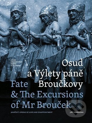 Osud a Výlety páně Broučkovy / Fate & The Excursion of Mr Broucek - Jiří Zahrádka