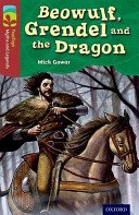 Oxford Reading Tree TreeTops Myths and Legends: Level 15: Beowulf, Grendel And The Dragon (Gowar Mick)(Paperback / softback)