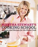 Martha Stewart's Cooking School: Lessons and Recipes for the Home Cook: A Cookbook (Stewart Martha)(Pevná vazba)