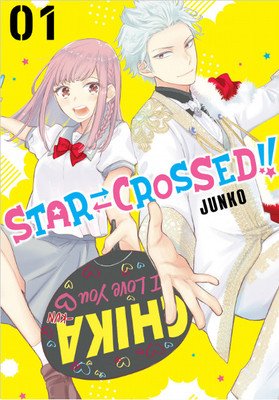Star-Crossed!! 1 (Junko)(Paperback)