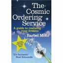 Cosmic Ordering Service - 'It's fantastic' (Noel Edmonds) (Mohr Barbel)(Paperback / softback)