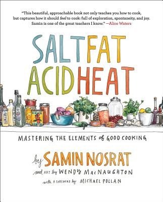 Salt, Fat, Acid, Heat: Mastering the Elements of Good Cooking (Nosrat Samin)(Pevná vazba)