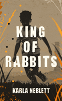 King of Rabbits (Neblett Karla)(Pevná vazba)