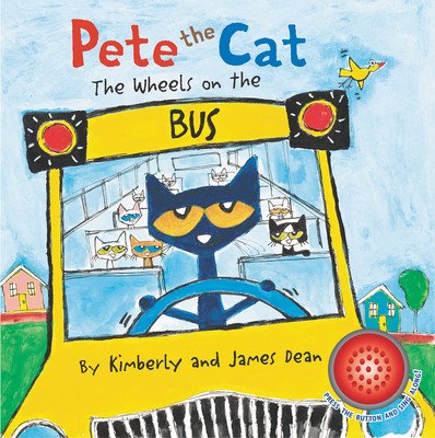 Pete the Cat: The Wheels on the Bus Sound Book (Dean James)(Board Books)