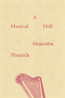 A Musical Hell (Pizarnik Alejandra)(Paperback)