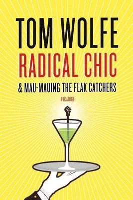 Radical Chic and Mau-Mauing the Flak Catchers (Wolfe Tom)(Paperback)