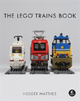 The Lego Trains Book (Matthes Holger)(Pevná vazba)