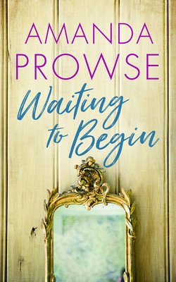 Waiting to Begin (Prowse Amanda)(Paperback)