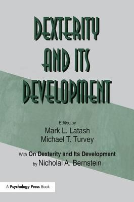 Dexterity and Its Development (Latash Mark L.)(Paperback)