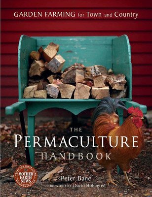 The Permaculture Handbook: Garden Farming for Town and Country (Bane Peter)(Paperback)