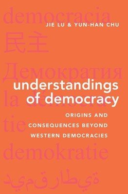 Understandings of Democracy: Origins and Consequences Beyond Western Democracies (Lu Jie)(Pevná vazba)