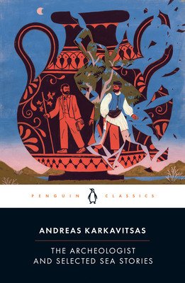 The Archeologist and Selected Sea Stories (Karkavitsas Andreas)(Paperback)