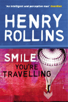 Smile, You're Travelling (Rollins Henry)(Paperback / softback)