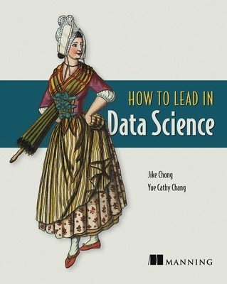 How to Lead in Data Science (Chong Jike)(Paperback)
