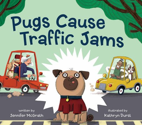 Pugs Cause Traffic Jams (McGrath Jennifer)(Pevná vazba)