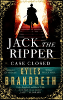 Jack the Ripper: Case Closed (Brandreth Gyles)(Paperback / softback)
