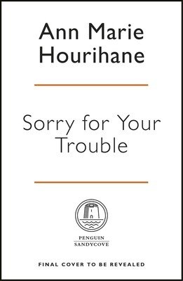 Sorry for Your Trouble: The Irish Way of Death (Hourihane Ann Marie)(Pevná vazba)