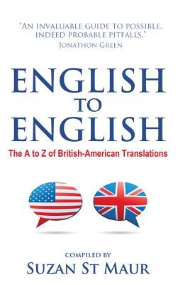 English to English - The A to Z of British-American Translations (St Maur Suzan)(Paperback)