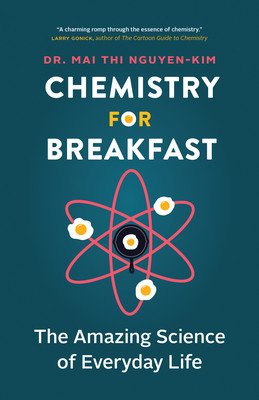 Chemistry for Breakfast: The Amazing Science of Everyday Life (Nguyen-Kim Mai Thi)(Paperback)