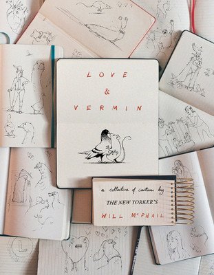 Love & Vermin: A Collection of Cartoons by the New Yorker's Will McPhail (McPhail Will)(Pevná vazba)